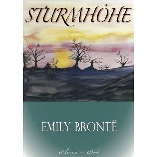 Emily Brontë Sturmhöhe (Wuthering Heights) (Vollständige deutsche
