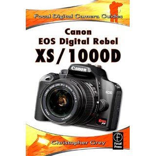 Canon EOS Digital Rebel XS/1000D Focal Digital Camera Guides [Kindle