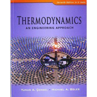 Thermodynamics An Engineering Approach Yunus A. Cengel