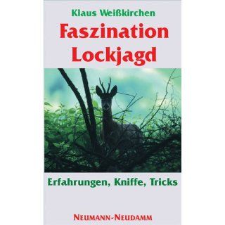 Faszination Lockjagd Klaus Weißkirchen Bücher