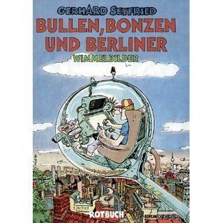 Bullen, Bonzen und Berliner   Wimmelbilder Gerhard