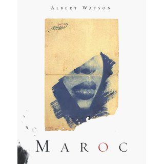 Albert Watson Maroc Morocco Albert Watson Englische