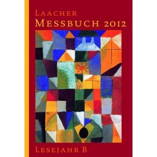 Laacher Messbuch 2012 kartoniert Lesejahr B Bücher