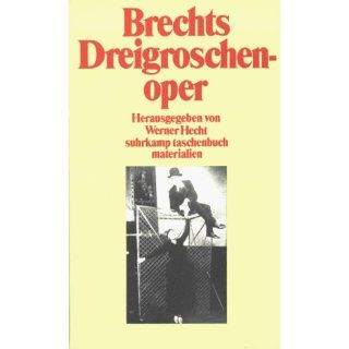 Brechts Dreigroschenoper Werner Hecht, Bertolt Brecht