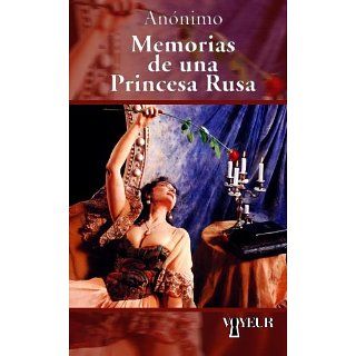 Memorias de una Princesa Rusa eBook Anónimo Kindle Shop