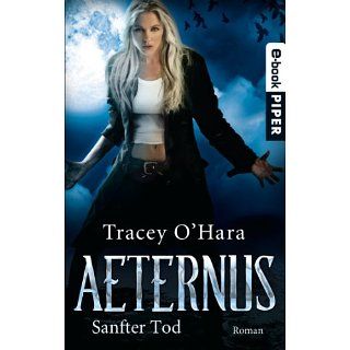 Aeternus   Sanfter Tod Roman eBook Tracey O Hara, Michael Siefener