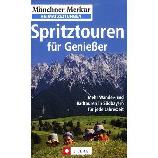 Spritztouren für Genießer Mehr Wander  und Radtouren in Südbayern