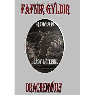 Fafnir Gydir Drachenwolf Jady Mc T. Bird Bücher
