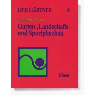 Der Gärtner, 7 Bde., Bd.4, Gartenbau, Landschaftsbau und