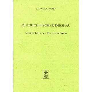Dietrich Fischer Dieskau Monika Wolf Bücher