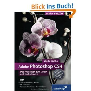 Adobe Photoshop CS4  Das Praxisbuch zum Lernen und Nachschlagen