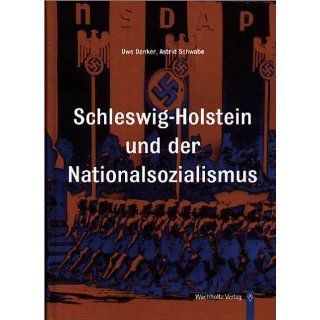 Schleswig Holstein und der Nationalsozialismus Uwe Danker