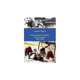 International Ice Hockey Encyclopaedia 1904   2005 