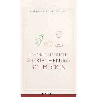 Das kleine Buch vom Riechen und Schmecken eBook Regine Dee, Hanns