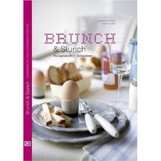 Brunch und Slunch Rezeptideen & Dekoideen Valerie Duclos