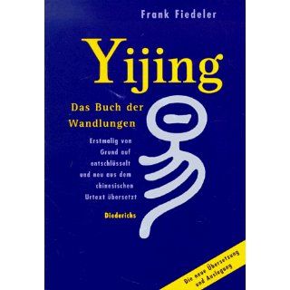 Yijing. Das Buch der Wandlungen Frank Fiedeler Bücher
