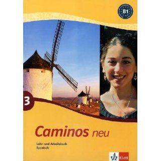 Caminos 3. Neu. Lehr  und Arbeitsbuch Spanisch.Mit CD BD 3 