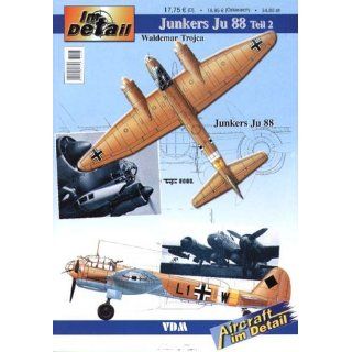 Im Detail Junkers Ju 88   Teil 2 Waldemar Trojca Bücher