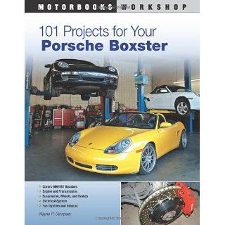 101 Projects for Your Porsche Boxster (Motorbooks Workshop) 