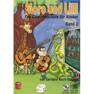 Moro und Lilli Die Gitarrenschule für Kinder. Band 2 von Gerhard