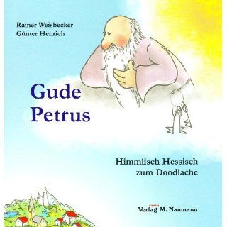 Gude Petrus Himmlisch hessisch zum Doodlache von Rainer Weisbecker