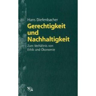 Gerechtigkeit und Nachhaltigkeit Hans Diefenbacher