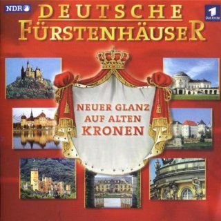 Deutsche Fürstenhäuser (Neuer Glanz auf alten Kronen)