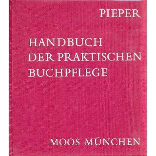 Handbuch der praktischen Buchpflege Eva Pieper Bücher