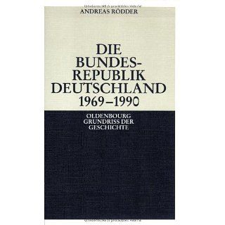 Die Bundesrepublik Deutschland 1969 1990 Andreas Rödder