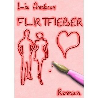 Flirtfieber eBook Liz Ambros Kindle Shop