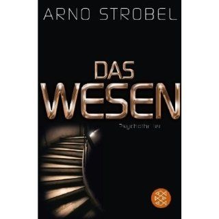 Das Wesen Psychothriller von Arno Strobel (Taschenbuch) (153)