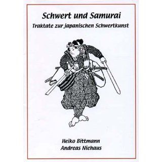 Schwert und Samurai Heiko Bittmann, Andreas Niehaus