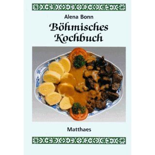 Böhmisches Kochbuch. 180 Koch  und Backrezepte aus der böhmischen