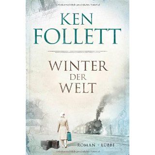 Winter der Welt Die Jahrhundert Saga. Roman Ken Follett