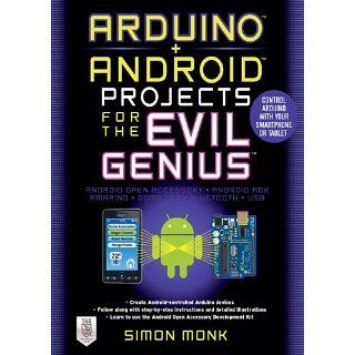 Arduino + Android Projects for the Evil Genius Control Arduino with