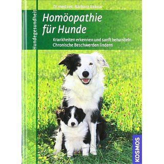 Homöopathie für Hunde Krankheiten erkennen und sanft behandeln