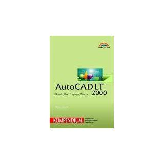 AutoCAD LT 2000   Kompendium . Konstruktion, Layouts, Makros