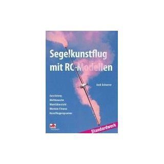 Segelkunstflug mit RC Modellen Andi Schaerer Bücher