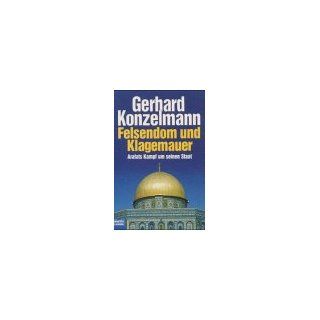 Felsendom und Klagemauer Gerhard Konzelmann Bücher