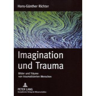 Imagination und Trauma Bilder und Träume von traumatisierten