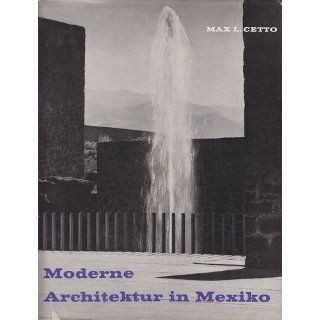 Moderne Architektur in Mexiko Max L. Cetto, Dennis Quibell