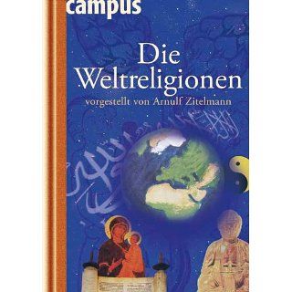 Die Weltreligionen vorgestellt von Arnulf Zitelmann eBook Arnulf