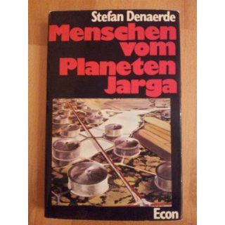 Menschen vom Planeten Jarga Stefan Denaerde Bücher