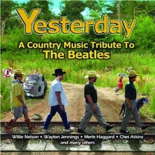 Yesterday a Country Music Tribute the Beatles