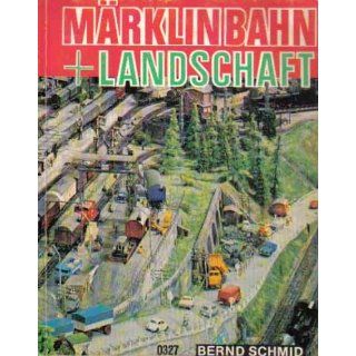 Märklinbahn + Landschaft. Anleitung zum Bau von HO Anlagen und Tips