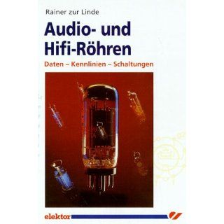 Audio  und HiFi  Röhren. Daten, Kennlinien, Schaltungen 