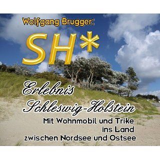 SH*   Erlebnis Schleswig Holstein Mit Wohnmobil und Trike ins Land
