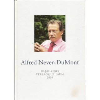 Alfred Neven DuMont   50 jähriges Verlagsjubiläum 2003 