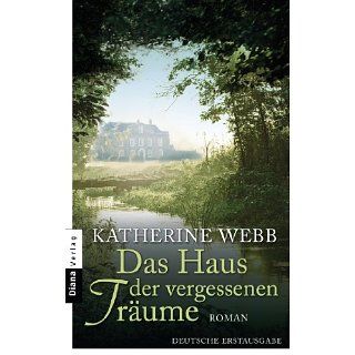 Das Haus der vergessenen Träume Roman eBook Katherine Webb