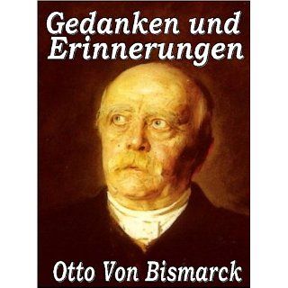 Otto Von Bismarck   Gedanken und Erinnerungen eBook Otto Von Bismarck